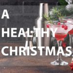 Alcohol and 10 great healthier festive season tips