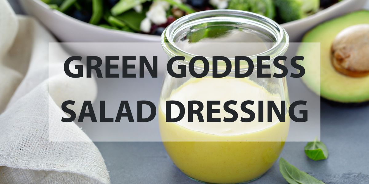 You are currently viewing GREEN GODDESS DRESSING
